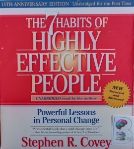 The 7 Habits of Highly Effective People written by Stephen R. Covey performed by Stephen R. Covey on Audio CD (Unabridged)